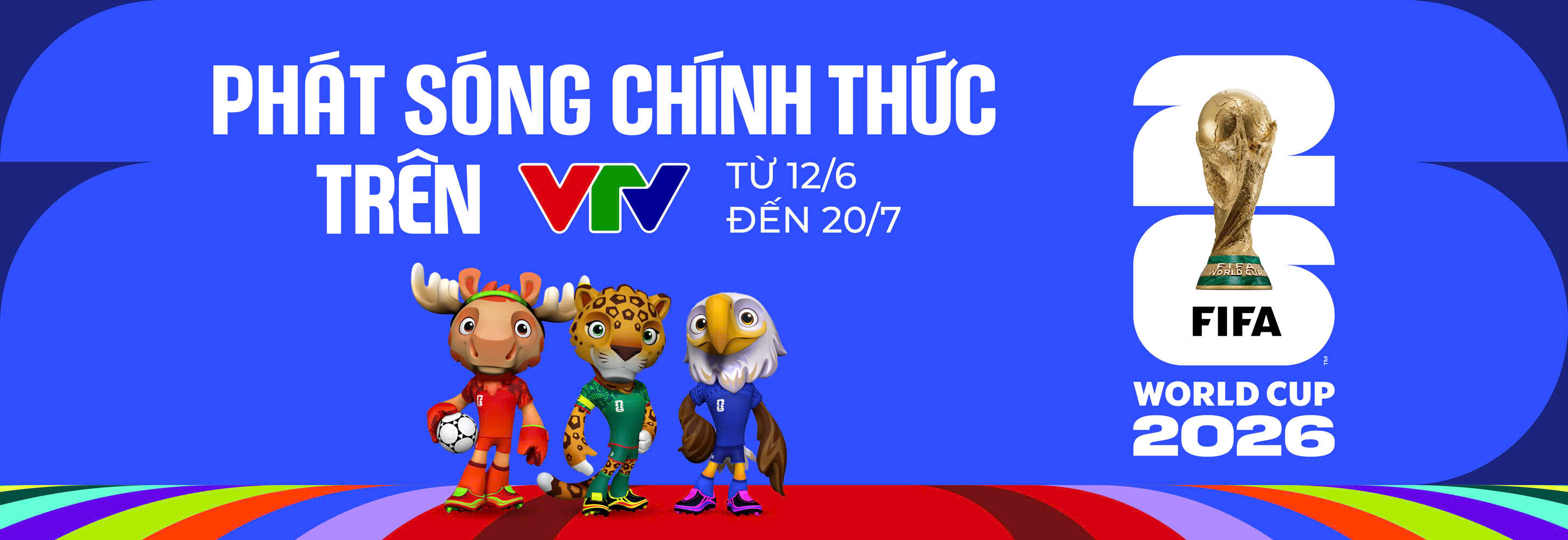 VTV – Phát sóng chính thức FIFA World Cup 2026